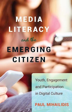 Media Literacy and the Emerging Citizen