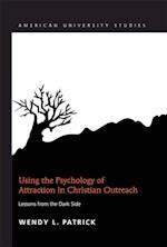 Using the Psychology of Attraction in Christian Outreach