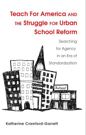Teach For America and the Struggle for Urban School Reform