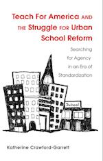 Teach For America and the Struggle for Urban School Reform