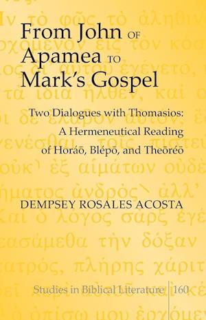 From John of Apamea to Mark¿s Gospel