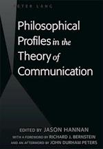 Philosophical Profiles in the Theory of Communication