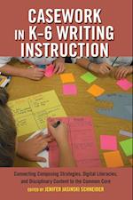 Casework in K-6 Writing Instruction