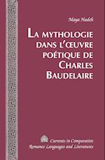 La Mythologie dans l'oeuvre poétique de Charles Baudelaire