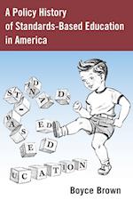 A Policy History of Standards-Based Education in America
