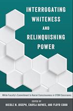 Interrogating Whiteness and Relinquishing Power