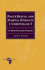 Paul's Sexual and Marital Ethics in 1 Corinthians 7