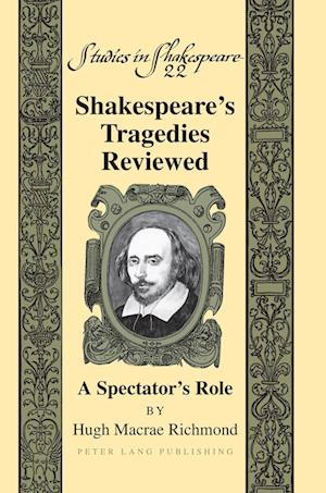 Shakespeare¿s Tragedies Reviewed