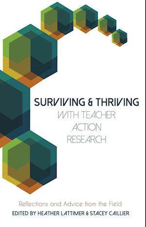 Surviving and Thriving with Teacher Action Research