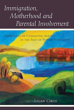 Immigration, Motherhood and Parental Involvement