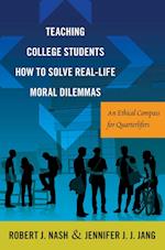 Teaching College Students How to Solve Real-Life Moral Dilemmas