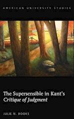 The Supersensible in Kant's "Critique of Judgment"