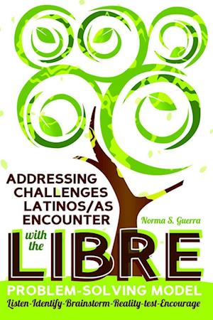 Addressing Challenges Latinos/as Encounter with the LIBRE Problem-Solving Model