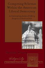 Competing Schemas Within the American Liberal Democracy