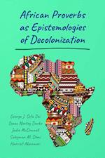 African Proverbs as Epistemologies of Decolonization