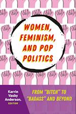 Women, Feminism, and Pop Politics