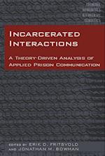 Incarcerated Interactions