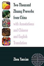 Two Thousand Zhuang Proverbs from China with Annotations and Chinese and English Translation