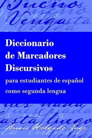 Diccionario de Marcadores Discursivos para estudiantes de espanol como segunda lengua