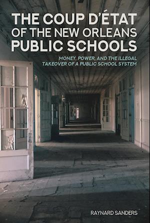 The Coup D'etat of the New Orleans Public Schools