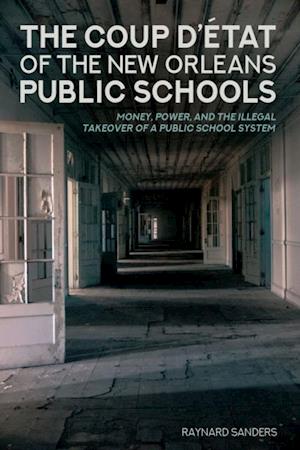 Coup D'etat of the New Orleans Public Schools