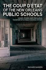 Coup D'etat of the New Orleans Public Schools