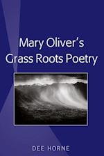 Mary Oliver¿s Grass Roots Poetry