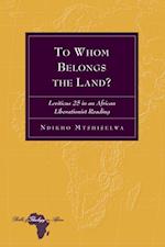 To Whom Belongs the Land?