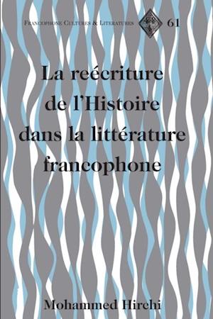 La reécriture de l’Histoire dans la littérature francophone