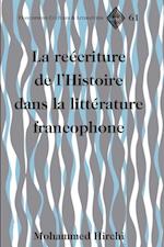 La reécriture de l’Histoire dans la littérature francophone