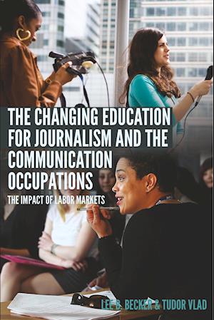 The Changing Education for Journalism and the Communication Occupations