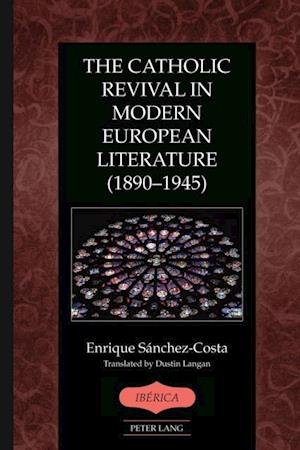 Catholic Revival in Modern European Literature (1890-1945)