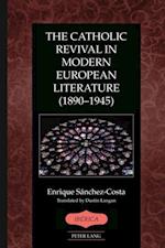 Catholic Revival in Modern European Literature (1890-1945)