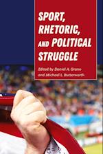 Sport, Rhetoric, and Political Struggle