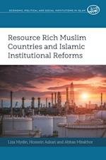 Resource Rich Muslim Countries and Islamic Institutional Reforms