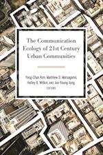 Communication Ecology of 21st Century Urban Communities