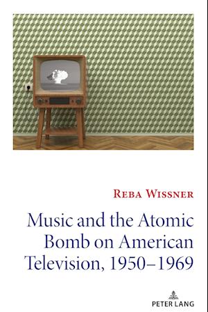 Music and the Atomic Bomb on American Television, 1950-1969