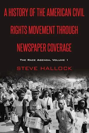 History of the American Civil Rights Movement Through Newspaper Coverage