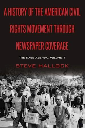 History of the American Civil Rights Movement Through Newspaper Coverage