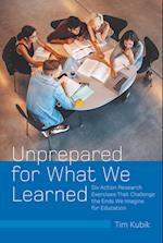 Unprepared for What We Learned