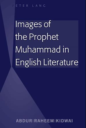 Images of the Prophet Muhammad in English Literature
