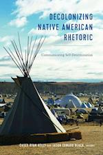 Decolonizing Native American Rhetoric