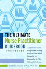 The Ultimate Nurse Practitioner Guidebook