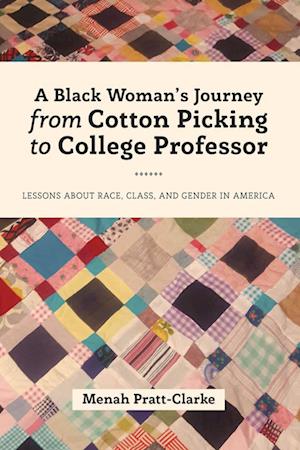 A Black Woman's Journey from Cotton Picking to College Professor