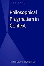 Philosophical Pragmatism in Context