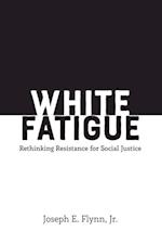 White Fatigue