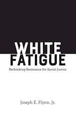 White Fatigue