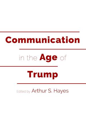 Communication in the Age of Trump