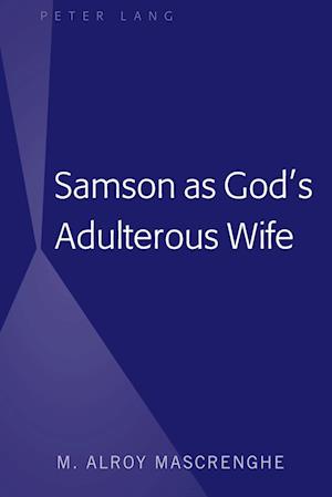 Samson as God's Adulterous Wife