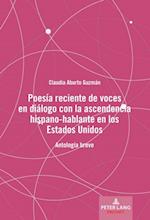 Poesía reciente de voces en diálogo con la ascendencia hispano-hablante en los Estados Unidos